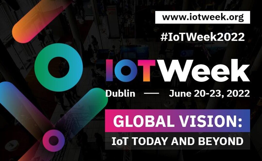 IoT Week - Dublin 20-23 junio de 2022